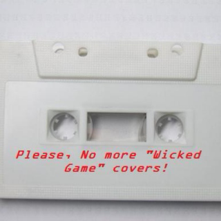 Please, No More "Wicked Game" Covers!