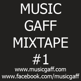 Music Gaff Mixtape #1 