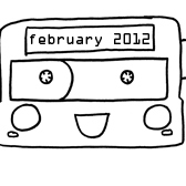 Some Kind of Mixtape - February 2012
