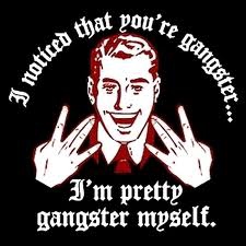 Im Pretty Gangster Myself