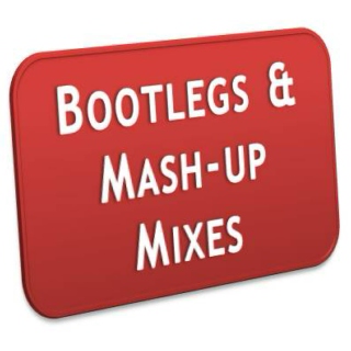 Bootlegs & Mash-ups