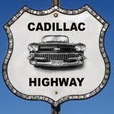 Cadillac Highway