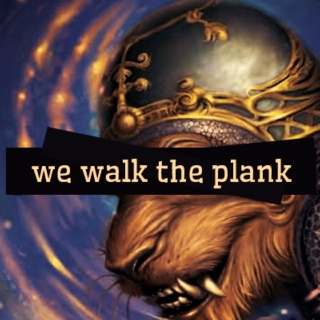 we walk the plank