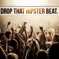 drop that hipster beat.