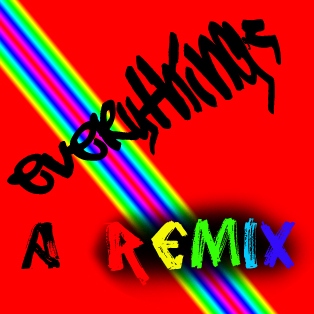Everything's A Remix