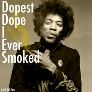 Dopest Dope I Ever Smoked #GoldEdition