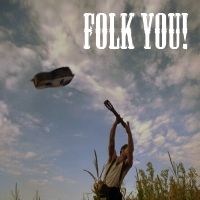 Folk You! (Folk Songs for a not so great day)