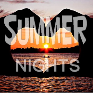 Summer Nights!✰