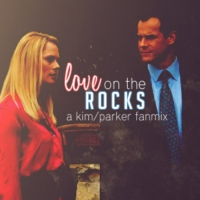 Love on the Rocks - a Kim/Parker fanmix