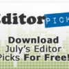 July Editor Picks