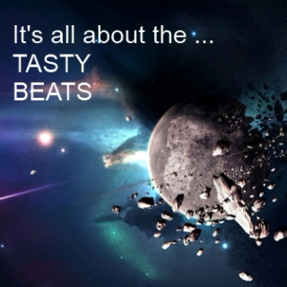 It's all about the Tasty Beats...