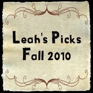 Leah's Picks Fall 2010