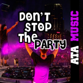 Don't Stop The Party!
