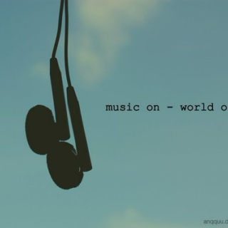 Music On - World Off