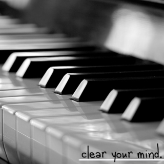 clear your mind.