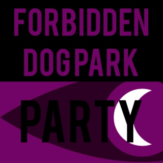 forbidden dog park party