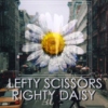 Lefty Scissors, Righty Daisy
