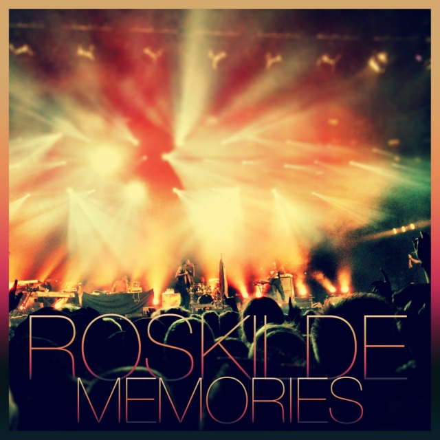 Roskilde Memories
