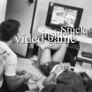 Stuck Inside a Video Game