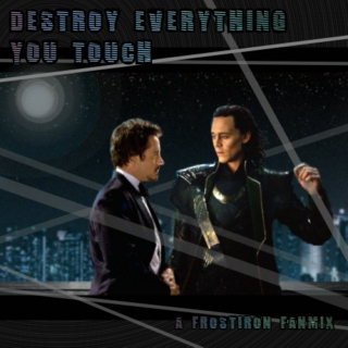 Destroy Everything You Touch: Frostiron