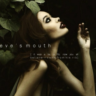 eve's mouth