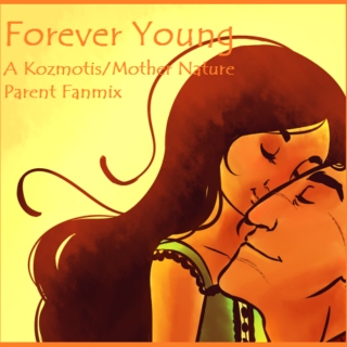 Forever Young - Kozmotis/Mother Nature Parent Mix