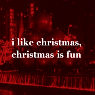 i like christmas, christmas is fun