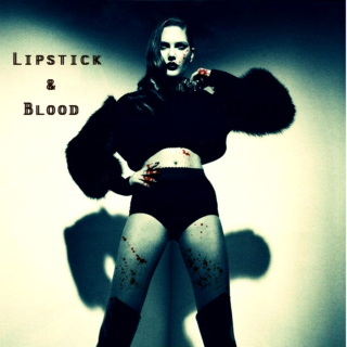 lipstick & blood