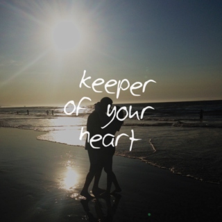 keeper of your heart