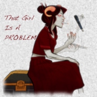 That Girl Is A PROBLEM