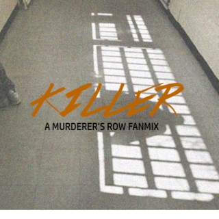 KILLER - a Murderer's Row fan mix