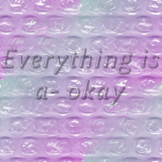 Everything is A-Okay