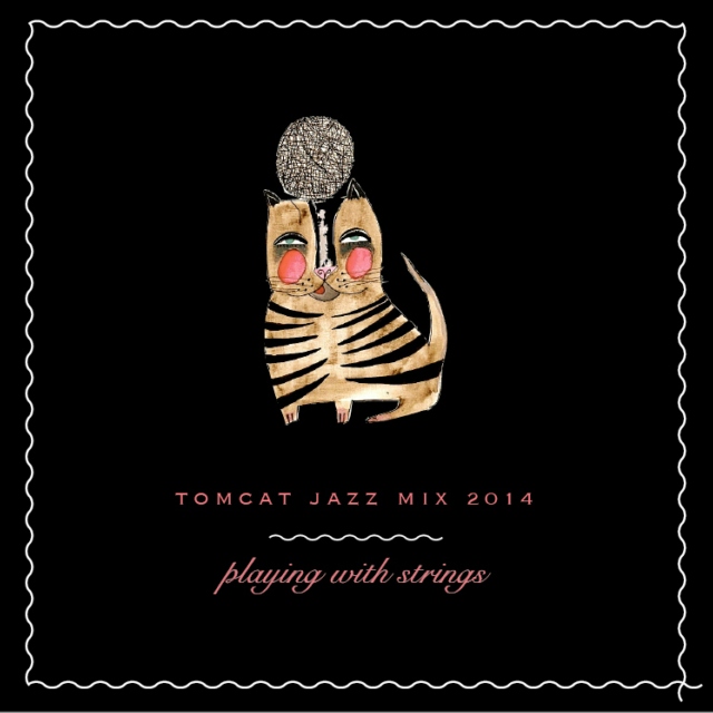 TomCat Jazz Mix 2014: Playing With Strings
