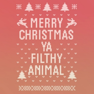 ❄ merry christmas ya filthy animal ❄