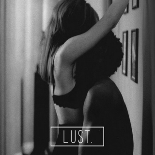 Lust.