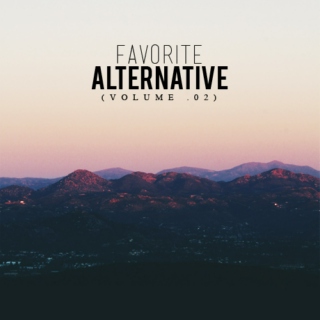 favorite alternative (vol. 2)