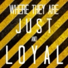 Just and Loyal