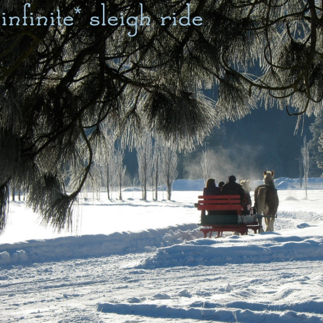 infinite* sleigh ride