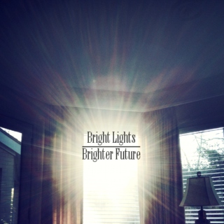 Bright Lights | Brighter Future