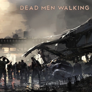 Dead Men Walking
