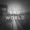 Sad world