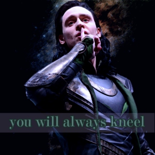you will always kneel