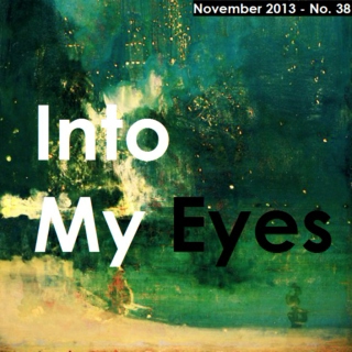 Into My Eyes (November 2013)