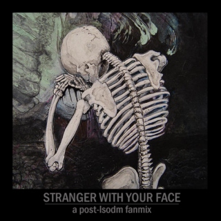Stranger With Your Face