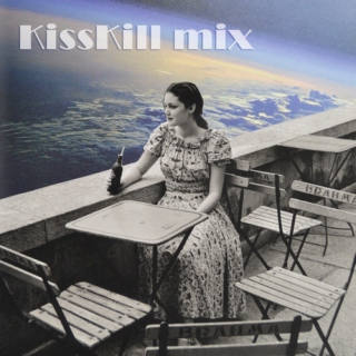 KissKill mix