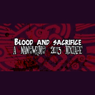 Blood and Sacrifice: a NaNoWriMo mixtape