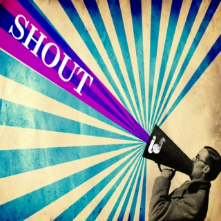 Shout Out Loud!