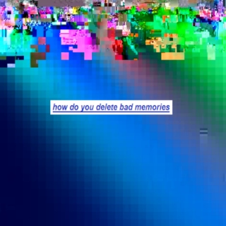 how do you delete bad memories