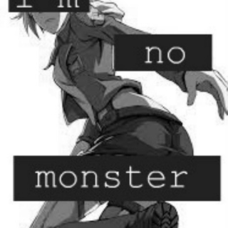 but i'm no monster