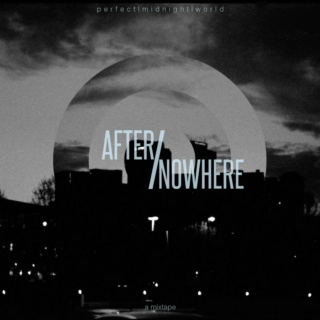 After / Nowhere